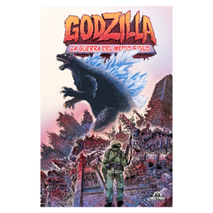 Godzilla: La Guerra del Medio Siglo (TAPA DURA)