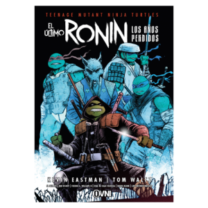 TMNT: El Último Ronin. Los años perdidos