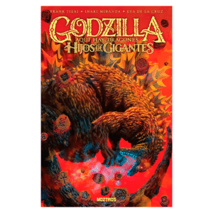 PRE-VENTA Godzilla: Aquí hay dragones. Hijos de gigantes